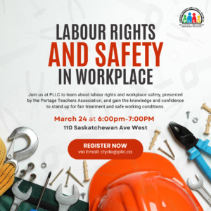 Labour Rights and Safety in Workplace Info Session @ Portage Learning and Literacy Centre